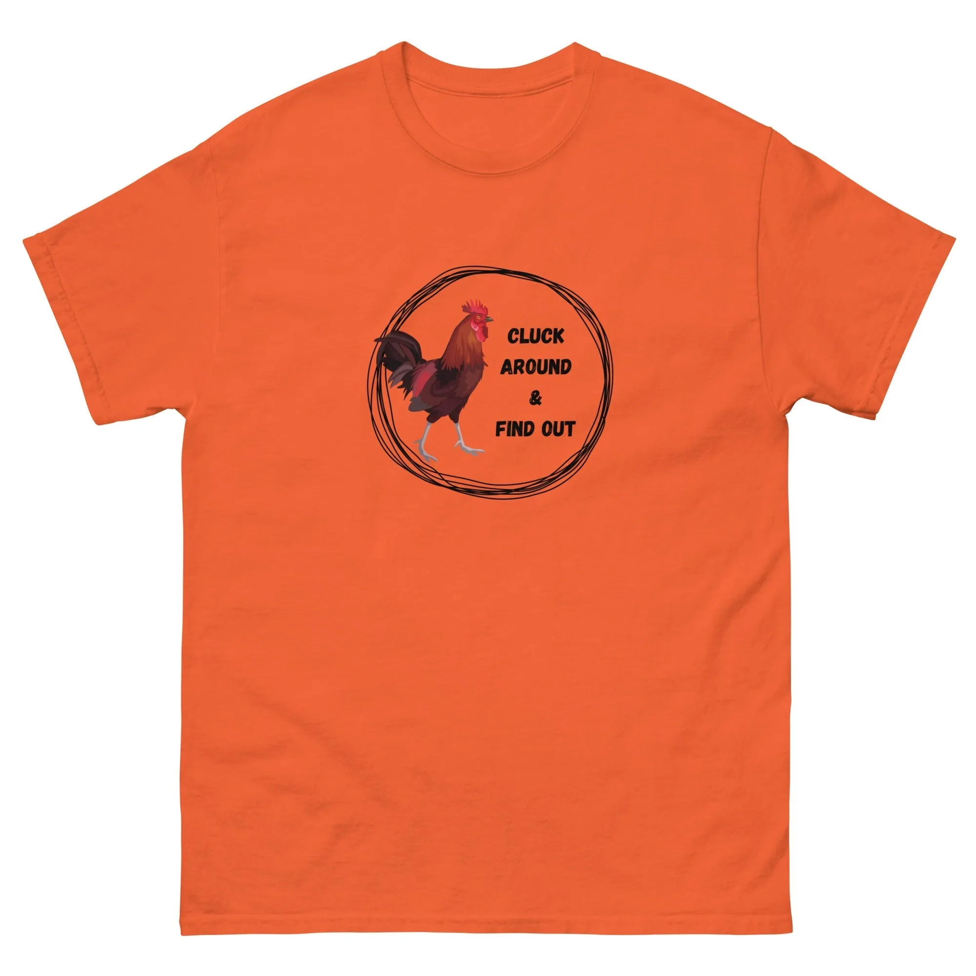 Cluck Around & Find Out Unisex Classic Tee