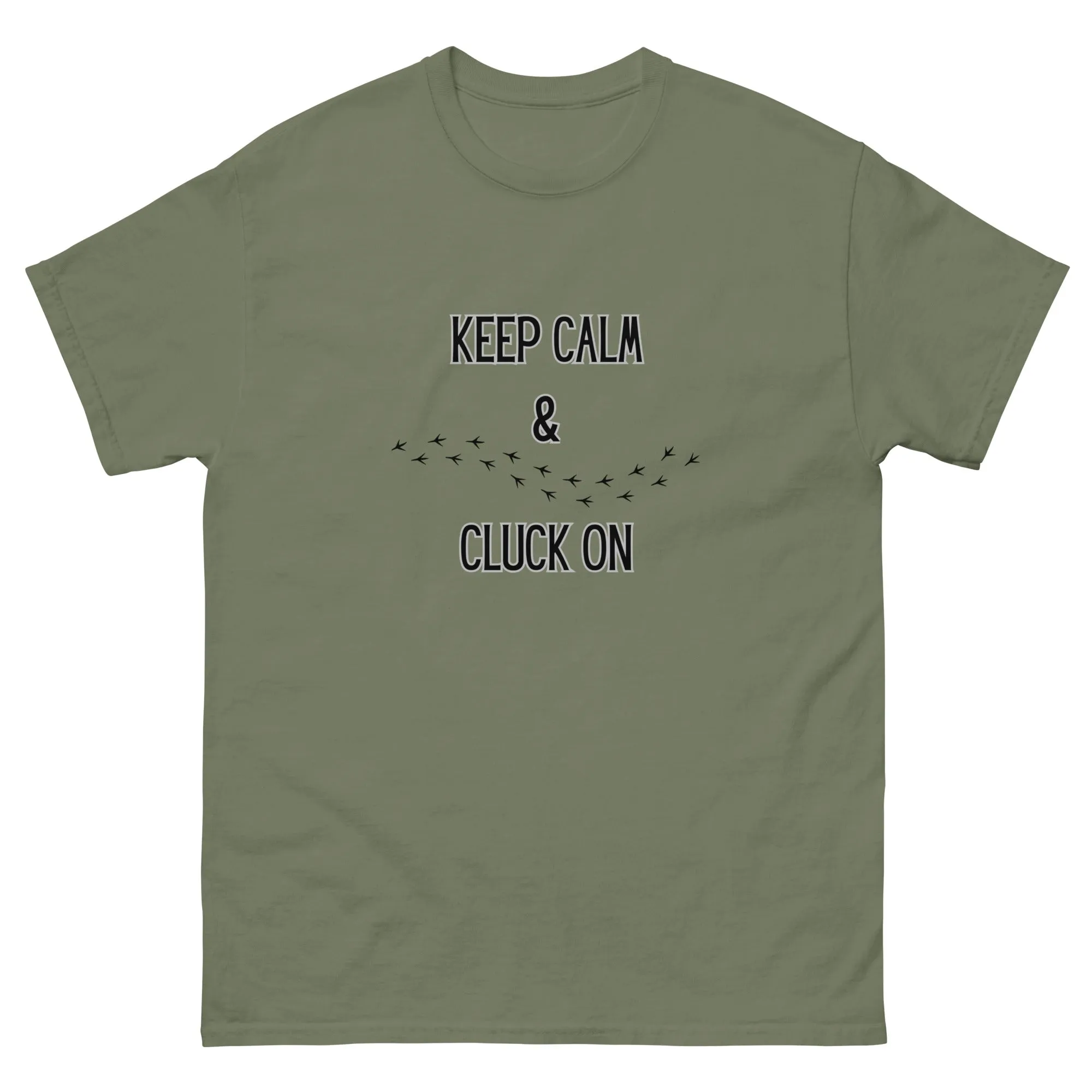 Keep Calm & Cluck On Unisex Classic Tee