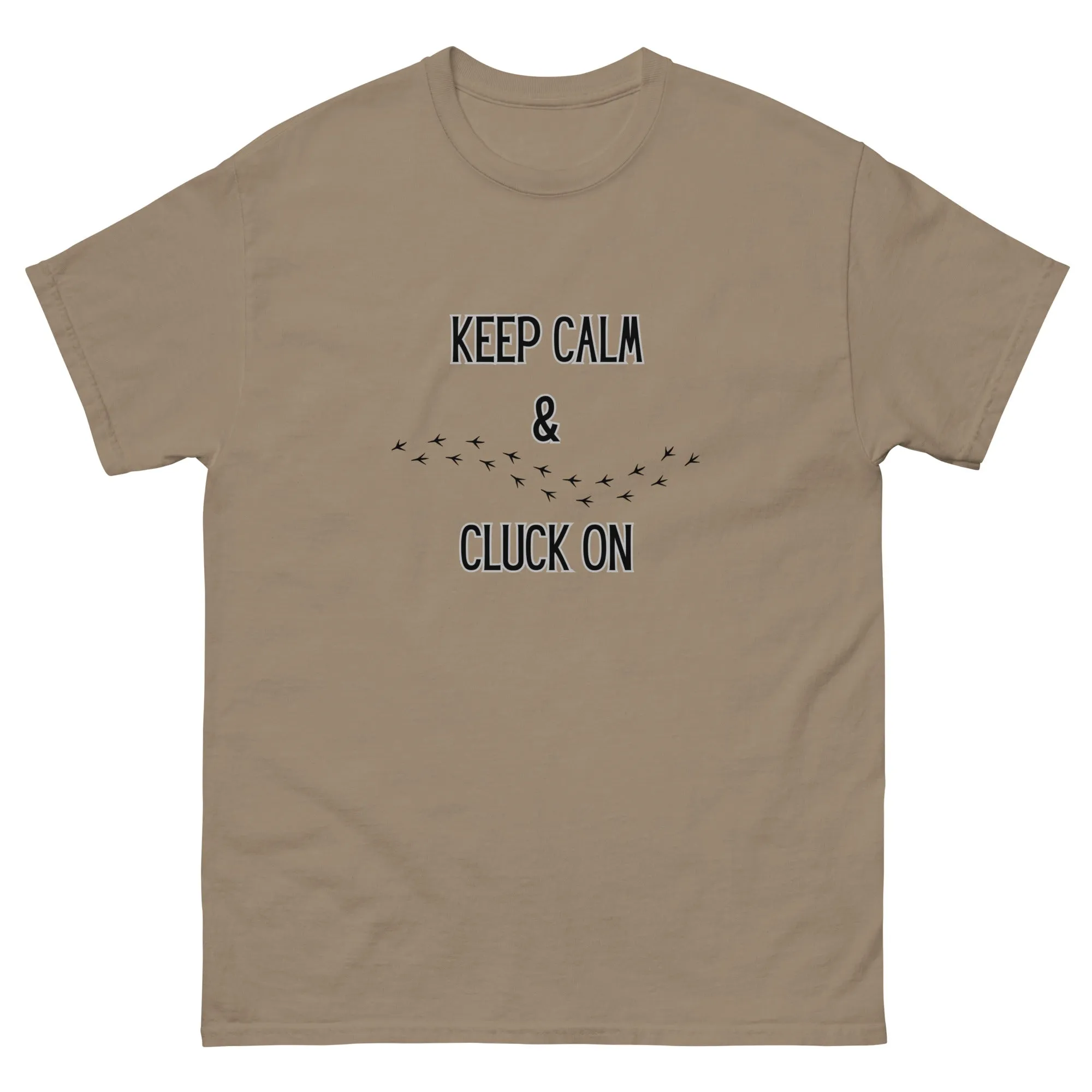 Keep Calm & Cluck On Unisex Classic Tee