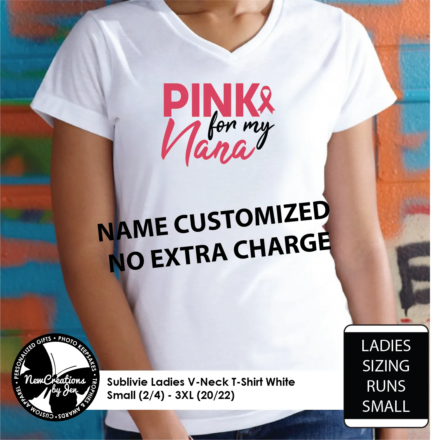 Pink for Nana - Name customized no extra charge