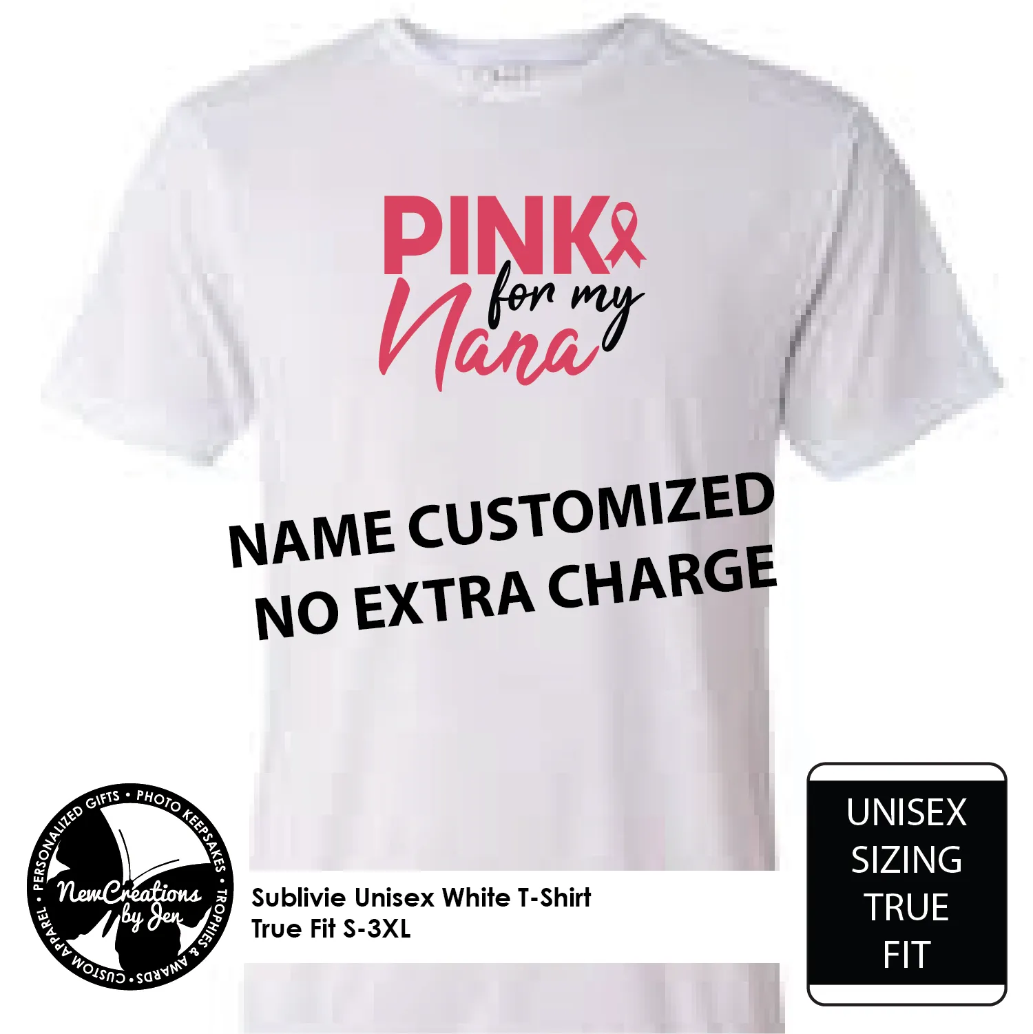 Pink for Nana - Name customized no extra charge